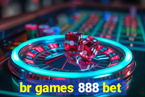 br games 888 bet